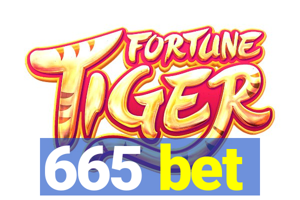 665 bet